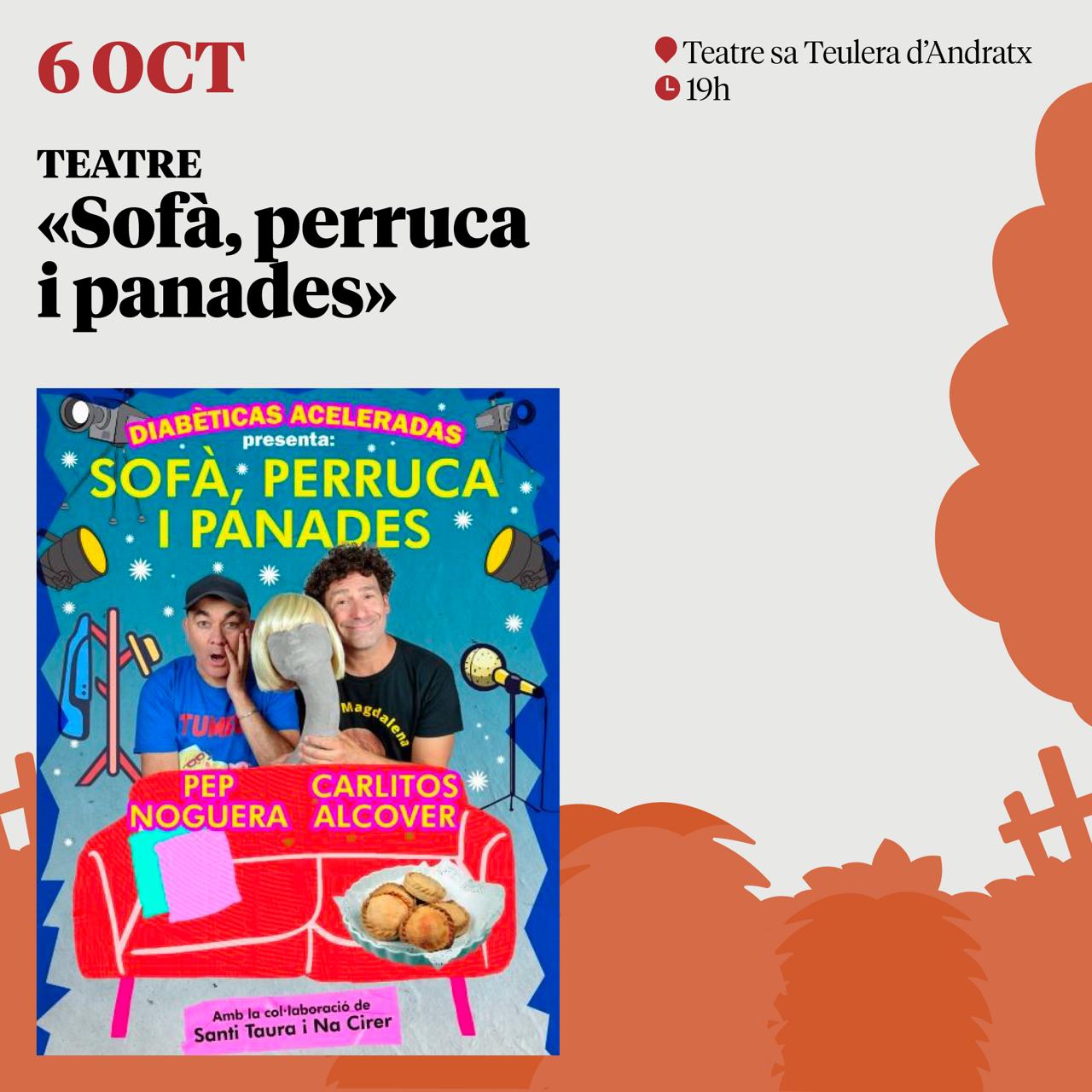 Theatre: "Sofà, perruca i panades" with DIABETICAS ACELERADAS - Visit Andratx